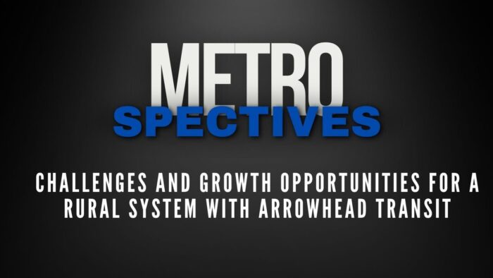 Arrowhead Transit Takes on “METROspectives” National Podcast: Discussing the Challenges and Growth of Rural Transit